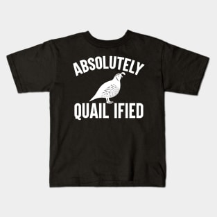 Absolutely Quail-Ified Funny Kids T-Shirt